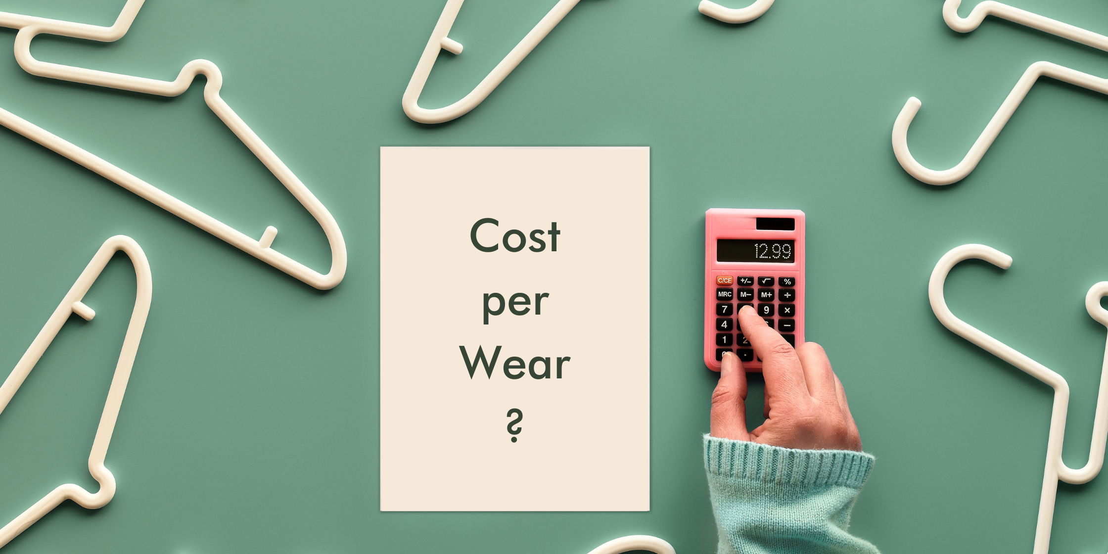 Cost per Wear: cos'è e come calcolarlo?